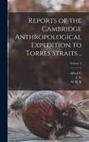 Reports of the Cambridge Anthropological Expedition to Torres Straits ..; Volume 2 1017686424 Book Cover