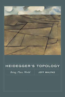 Heidegger's Topology: Being, Place, World (A Bradford Book) 026263368X Book Cover