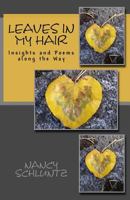 Leaves in My Hair: Insights and Poems along the Way 1544764278 Book Cover