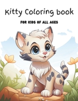 Kitty Coloring Book: For Kids of All Ages B0CNQV4527 Book Cover