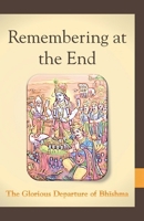 Remembering at the End: The Glorious Departure of Bhishma B0FZF4BDGB Book Cover