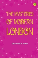The Mysteries of Modern London 9361477560 Book Cover