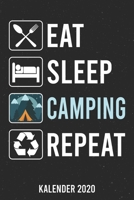 Kalender 2020: Eat Sleep Camping A5 Kalender Planer für ein erfolgreiches Jahr - 110 Seiten 1671789164 Book Cover