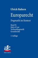 Europarecht: Dogmatik Im Kontext. Band II: Rule of Law - Verbunddogmatik - Grundrechte 3161553446 Book Cover