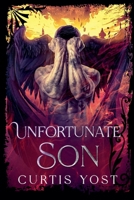 Unfortunate Son (God's Chosen Monsters) B0GV1R88L6 Book Cover