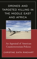 Drones and Targeted Killing in the Middle East and Africa: An Appraisal of American Counterterrorism Policies 1498526497 Book Cover