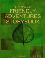 B.H. MACC's Friendly Adventures Storybook 0359220185 Book Cover