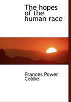 The hopes of the human race 1022096095 Book Cover