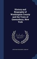 History and biography of Washington county and the town of Queensbury, New York 1340174332 Book Cover