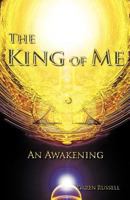 The King of Me: An Awakening 1426907281 Book Cover