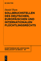 Sollbruchstellen Des Deutschen, Europ�ischen Und Internationalen Fl�chtlingsrechts 3110629917 Book Cover
