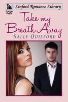 Take My Breath Away 1444820117 Book Cover