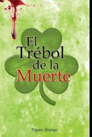 El Trébol de la Muerte B0BGSRPSW4 Book Cover