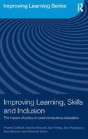 Improving Learning, Skills and Inclusion: The Impact of Policy on Post-Compulsory Education (Improving Learning) 0415461812 Book Cover