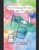 A to Z tracing for kids ages 2-5 B0FP54VZG3 Book Cover
