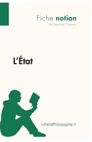 L'État (Fiche notion): Lepetitphilosophe.Fr - Comprendre La Philosophie 2806244358 Book Cover