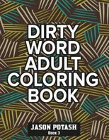 Dirty Word Adult Coloring Book ( Vol. 2) 1534671250 Book Cover
