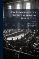 Die Bedeutung Des Rechtsirrtums Im Strafrecht (1904) 1173255222 Book Cover