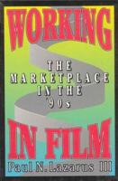 Working in Film: The Marketplace in the '90s 0312094183 Book Cover