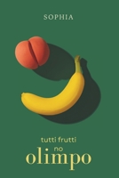 Tutti Frutti no Olimpo (Portuguese Edition) B0H7CQ56YJ Book Cover
