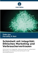 Schönheit mit Integrität: Ethisches Marketing und Verbrauchervertrauen (German Edition) 6209459757 Book Cover