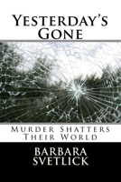 Yesterday's Gone 149614578X Book Cover