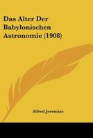 Das Alter Der Babylonischen Astronomie 1018146512 Book Cover