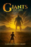 Giants Do Die 1535606339 Book Cover