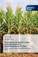 Promotion of hybrid maize through front line demonstrations (FLDs) 6138950992 Book Cover