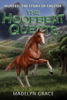 Hunted: The Story of Chester (The Hoofbeat Quests) (Volume 1) 1985136716 Book Cover