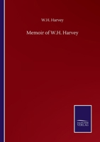 Memoir of W.H. Harvey 3752501227 Book Cover