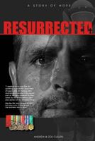 Resurrected: A Story of Hope 1539865541 Book Cover