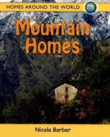 Mountain Home (Homes Around the World) 0778735575 Book Cover