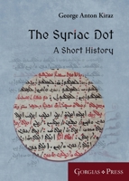 The Syriac Dot: A Short History 1463241003 Book Cover