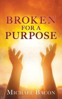 Broken for a Purpose 1545656606 Book Cover