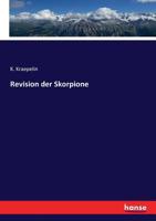 Revision der Skorpione (German Edition) 3744606384 Book Cover