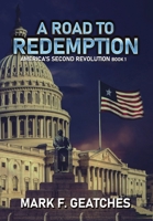 A Road to Redemption (America's Second Revolution) 1953271057 Book Cover