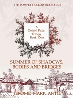 Tall Jerry and the Summer of Shadows, Bodies and Bridges (Delphi Falls Trilogy) 1732632170 Book Cover