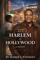 277: Harlem to Hollywood: A Memoir of Discipline, Survival, and the Power of Saying No B0GWR57652 Book Cover