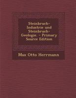Steinbruch-Industrie und Steinbruch-Geologie. 1022378236 Book Cover