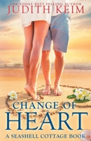 Change of Heart: A Seashell Cottage Book 1732749434 Book Cover