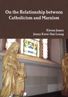 On the Relationship between Catholicism and Marxism 0244648522 Book Cover