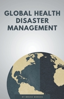 Global Health Disaster Management B0BCDXSB4T Book Cover
