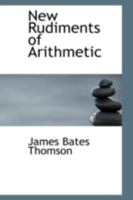 New Rudiments of Arithmetic 1103363077 Book Cover