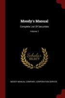Moody's Manual: Complete List of Securities, Volume 3... - Primary Source Edition 1015786375 Book Cover