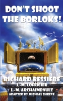 Don't Shoot the Borloks! 1649323700 Book Cover