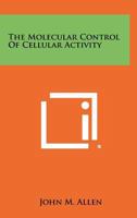 The Molecular Control of Cellular Activity. -- 1014129168 Book Cover