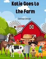 Katie Goes to the Farm B0BPB9BLCJ Book Cover