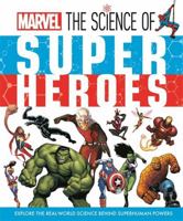Marvel: The Science of Super Heroes 1800783868 Book Cover