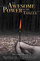 The Awesome Power of the Tongue 1449769861 Book Cover